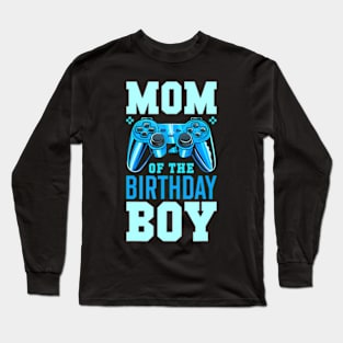 Mom of the Birthday Video Birthday Long Sleeve T-Shirt